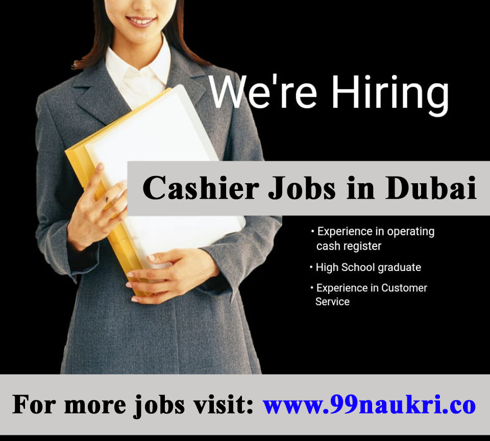 Urgent Cashier Jobs in Dubai 2023 Apply Now
