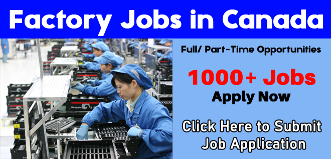 Factory Worker Job Hiring in Canada Urgent 2023 2024
