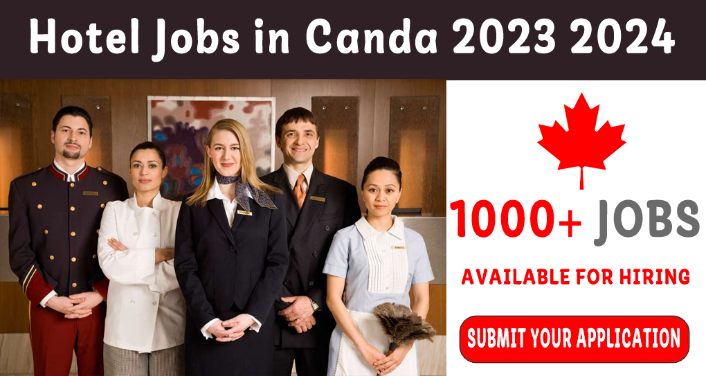 Hotel Jobs in Canada 2023 2024