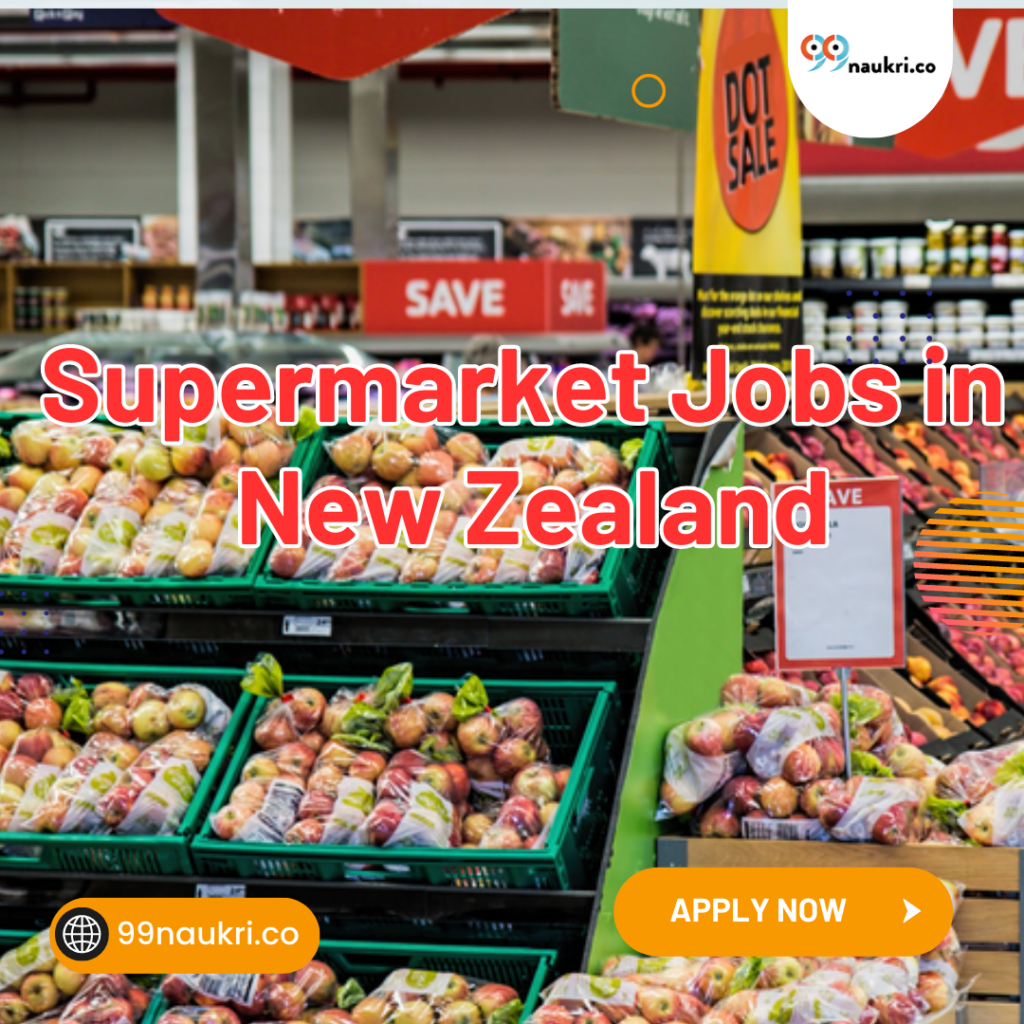 Supermarket Jobs in 
New Zealand