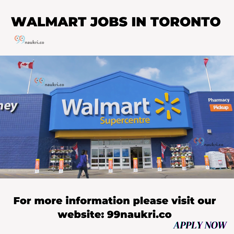 Walmart Jobs in Toronto 2024