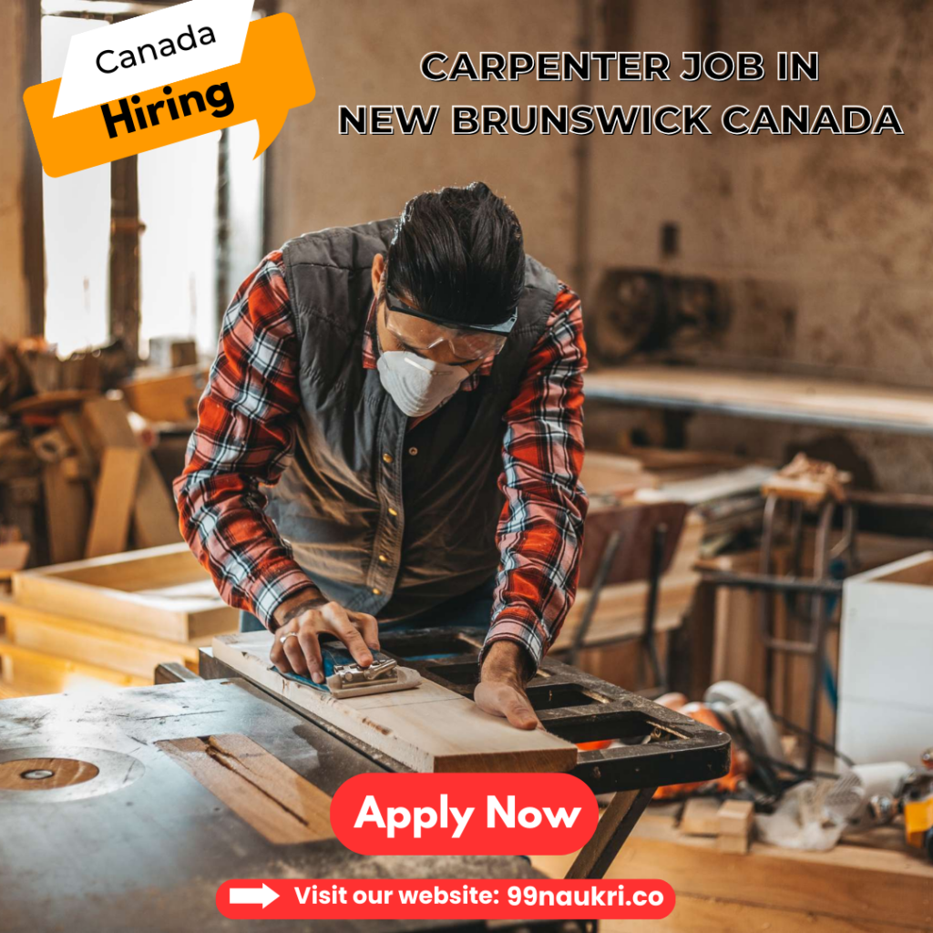 Carpenter Job in New Brunswick Canada 