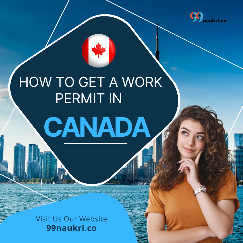 How to Get a Work Permit in Canada